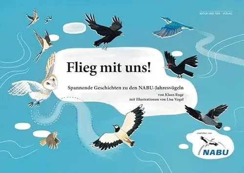Produktbild: Flieg mit uns!: Spannende Geschichten zu den NABU-Jahresvögeln (NABU - Vogel des Jahres)
