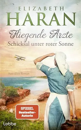 Produktbild: Fliegende Ärzte - Schicksal unter roter Sonne: Australien-Roman. Mit dem Royal Flying Doctor Service im Outback (Leben retten mit den Fliegenden Ärzten, Band 3)