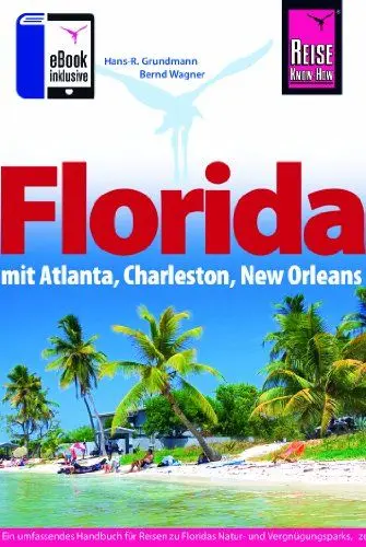 Produktbild: Florida: Mit Atlanta, Charleston, New Orleans (Reise Know How)