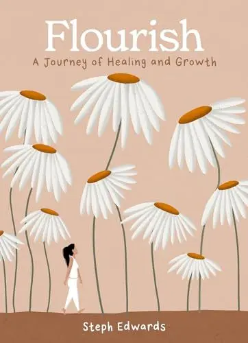 Produktbild: Flourish: A beautifully illustrated and inspiring gift book for a journey of healing and growth