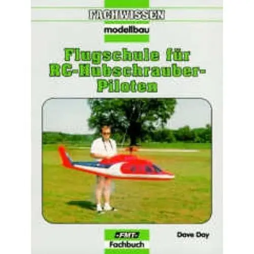 Produktbild: Flugschule für RC-Hubschrauber-Piloten (Fachwissen Modellbau)