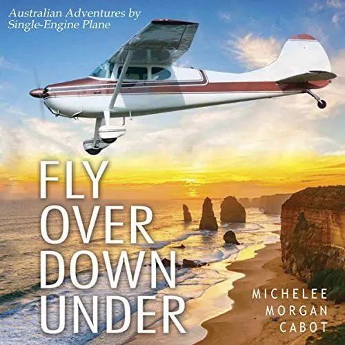 Produktbild: Fly Over Down Under: Australian Adventures by Single-Engine Airplane