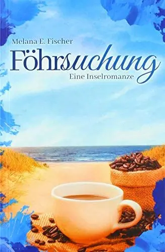 Produktbild: Föhr Reihe: Föhrsuchung Eine Inselromanze