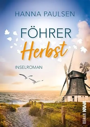 Produktbild: Föhrer Herbst: Inselroman (Band 3 „Neuanfang an der Nordsee“). Herzflattern. Verbotene Gefühle. Und ein Neubeginn auf Föhr.