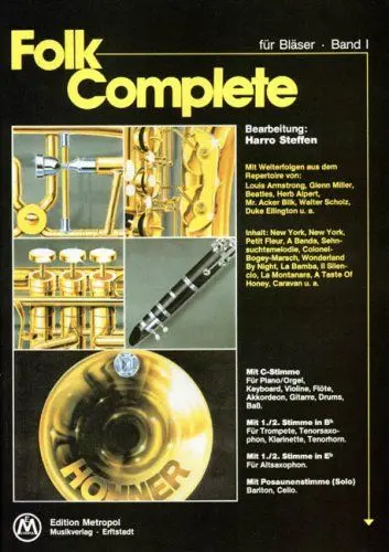 Produktbild: Folk Complete, für Bläser, Klavier-/C-Stimmen-Ausgabe m. Stimmen für Bb- und Eb-Instrumente und Posaune solo.Bd.1: Mit C-Stimme für Piano, Keyboard, ... Louis Armstrong, Glenn Miller, Beatles u. a.