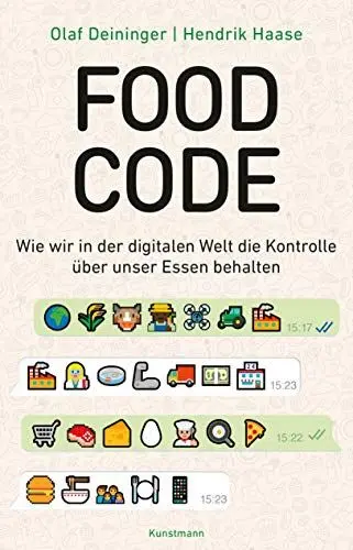 Produktbild: Food Code: Wie wir in der digitalen Welt die Kontrolle über unser Essen behalten