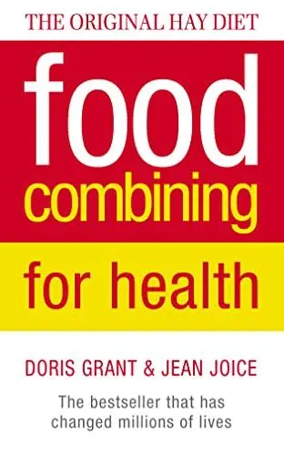 Produktbild: Food Combining for Health: The Original Hay Diet: The Sunday Times Bestsellar and Optimal Health Guide