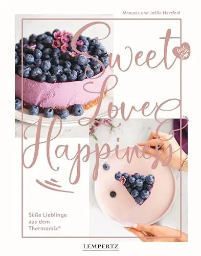Produktbild: food with love: Sweet Love & Happiness: Süße Lieblinge aus dem Thermomix®