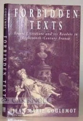 Produktbild: Forbidden Texts: Erotic Literature and Its Readers in Eighteenth-Century France (New Cultural Studies Series)