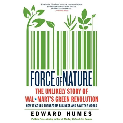 Produktbild: Force of Nature: The Unlikely Story of Wal-Mart's Green Revolution
