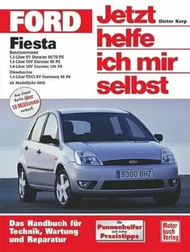 Produktbild: Ford Fiesta: Das Handbuch für Technik, Wartung und Reparatur (Jetzt helfe ich mir selbst)