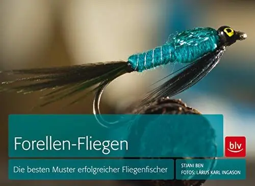 Produktbild: Forellen-Fliegen: Die besten Muster erfolgreicher Fliegenfischer