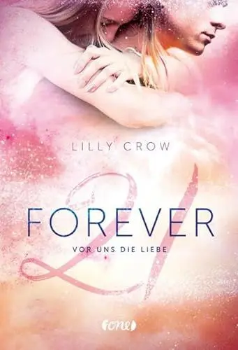 Produktbild: Forever 21: Vor uns die Liebe. Band 2