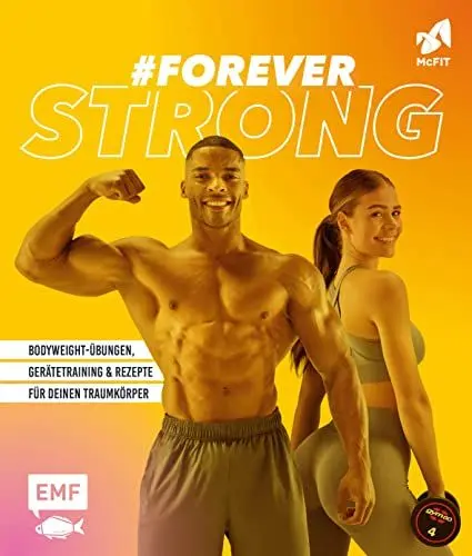 Produktbild: #foreverstrong – Das große McFIT-Fitness-Buch: Bodyweight-Übungen, Gerätetraining und Rezepte für deinen Traumkörper
