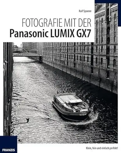 Produktbild: Fotografie mit der Panasonic LUMIX GX7