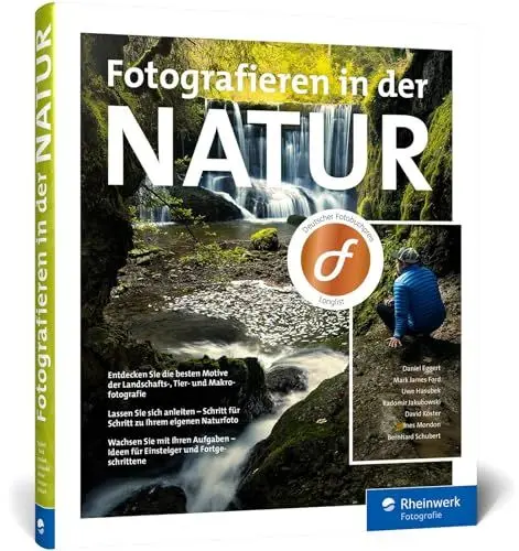Produktbild: Fotografieren in der Natur: Projekte, Motivideen und Fototipps – alle Facetten der Naturfotografie