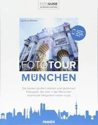 Produktbild: Foto Tour München: Der Reiseführer für Fotografen