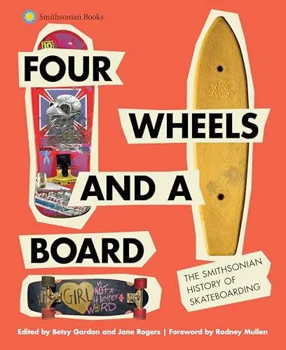 Produktbild: Four Wheels and a Board: The Smithsonian History of Skateboarding