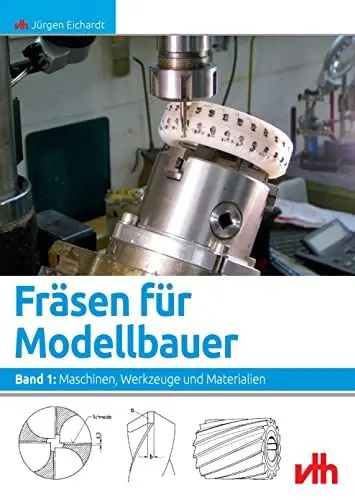 Produktbild: Fräsen für Modellbauer. Band 1: Maschinen, Werkzeuge und Materialien.