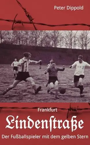 Produktbild: Frankfurt - Lindenstrasse: Der Fußballspieler mit dem gelben Stern