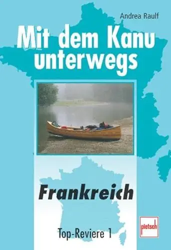 Produktbild: Frankreich: Top-Reviere 1 (Mit dem Kanu unterwegs)