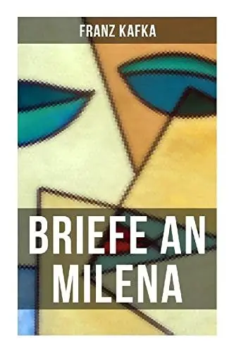 Produktbild: Franz Kafka: Briefe an Milena: Ausgewählte Briefe an Kafkas große Liebe