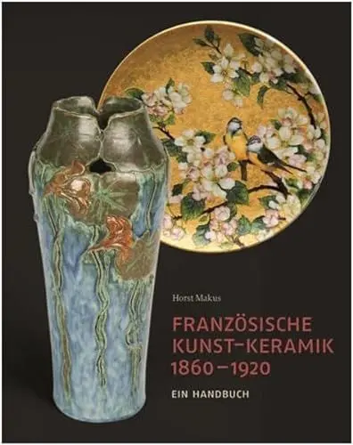 Produktbild: Französische Kunst-Keramik 1860–1920: Ein Handbuch