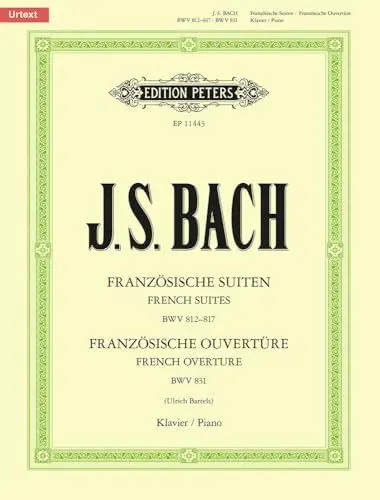 Produktbild: Französische Suiten BWV 812-817 / Französische Ouvertüre BWV 831: für Klavier solo (Edition Peters)