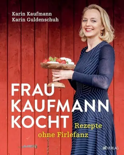 Produktbild: Frau Kaufmann kocht Rezepte ohne Firlefanz. Kulinarische Vielfalt aus dem Bregenzerwald – nachhaltige Küchenkreationen, saisonale Gaumenfreuden und traditionelle Genüsse