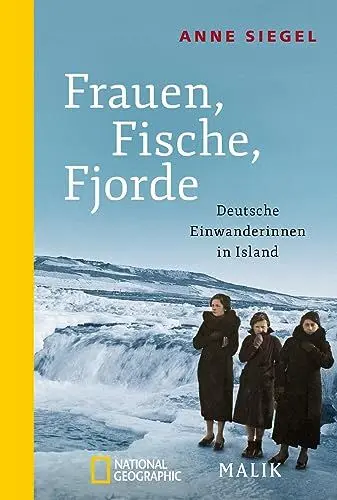 Produktbild: Frauen, Fische, Fjorde: Deutsche Einwanderinnen in Island