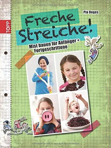 Produktbild: Freche Streiche!: Mist bauen für Anfänger und Fortgeschrittene