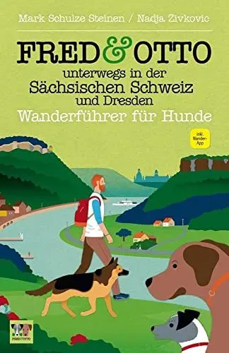 Produktbild: FRED & OTTO unterwegs in der Sächsischen Schweiz und Dresden: Wanderführer für Hunde