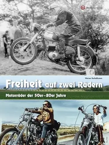 Produktbild: Freiheit auf zwei Rädern - Motorräder der 50er - 80er Jahre