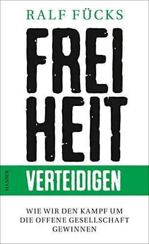 Produktbild: Freiheit verteidigen: Wie wir den Kampf um die offene Gesellschaft gewinnen