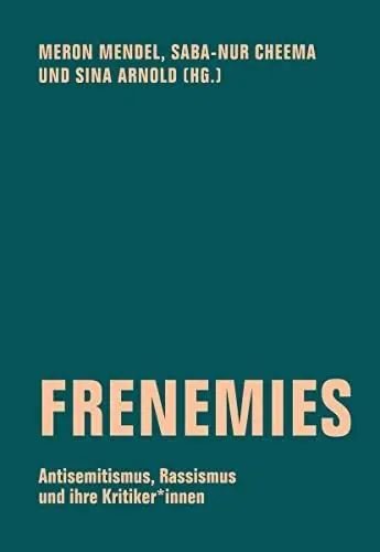 Produktbild: Frenemies: Antisemitismus, Rassismus und ihre Kritiker*innen (Edition Bildungsstätte Anne Frank)