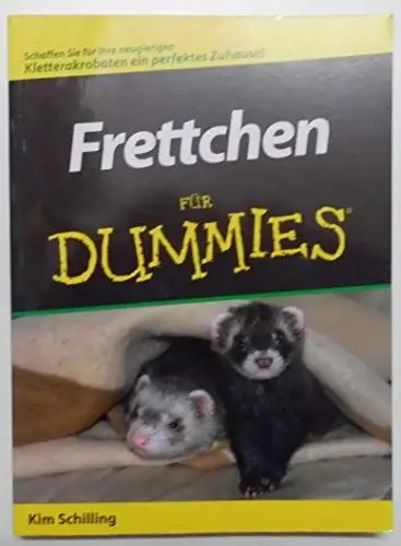 Produktbild: Frettchen für Dummies: Schaffen Sie für Ihre neugierigen Kletterakrobaten ein perfektes Zuhause!