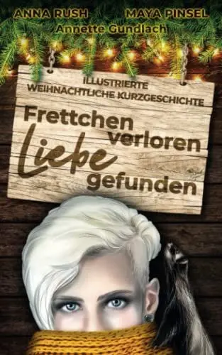 Produktbild: Frettchen verloren - Liebe gefunden: Illustrierte weihnachtliche Kurzgeschichte