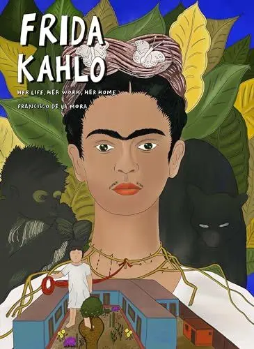 Produktbild: Frida Kahlo: Her Life, Her Work, Her Home