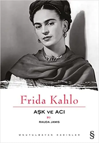 Produktbild: Frida Kahlo Ask ve Aci: Unutulmayan Kadınlar 1