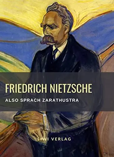 Produktbild: Friedrich Nietzsche: Also sprach Zarathustra. Vollständige Neuausgabe: Ein Buch für Alle und Keinen