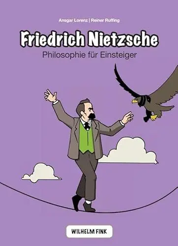 Produktbild: Friedrich Nietzsche: Philosophie für Einsteiger (Philosophische Einstiege)