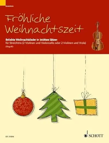 Produktbild: Fröhliche Weihnachtszeit: Beliebte Weihnachtslieder in leichten Sätzen. 2 Violinen und Violoncello (oder 2 Violinen und Viola). Partitur und Stimmen.