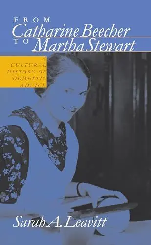 Produktbild: From Catharine Beecher to Martha Stewart: A Cultural History of Domestic Advice