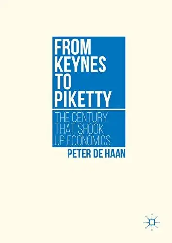 Produktbild: From Keynes to Piketty: The Century that Shook Up Economics