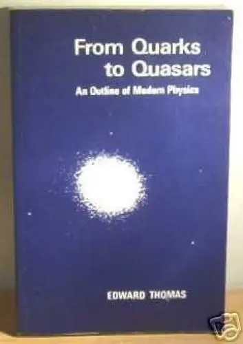 Produktbild: From Quarks to Quasars: An Outline of Modern Physics
