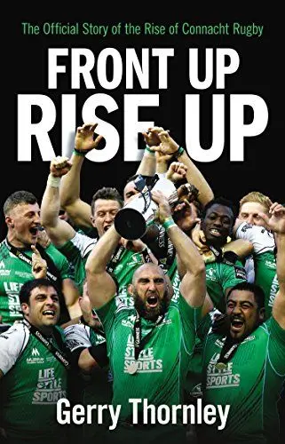 Produktbild: Front Up, Rise Up: The Official Story of Connacht Rugby