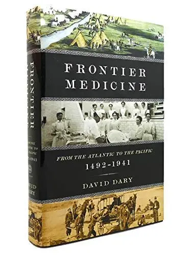 Produktbild: Frontier Medicine: From the Atlantic to the Pacific, 1492-1941