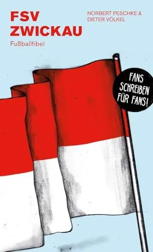 Produktbild: FSV Zwickau: Fußballfibel (Bibliothek des Deutschen Fußballs)