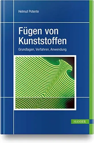 Produktbild: Fügen von Kunststoffen. Grundlagen, Verfahren, Anwendung
