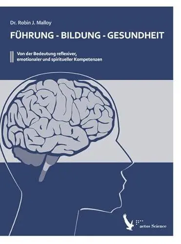 Produktbild: Führung - Bildung - Gesundheit: Von der Bedeutung reflexiver, emotionaler und spiritueller Kompetenzen